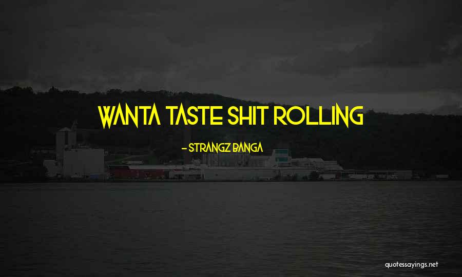 Great Giftedness Quotes By Strangz Banga Great Giftedness Quotes By Strangz Banga