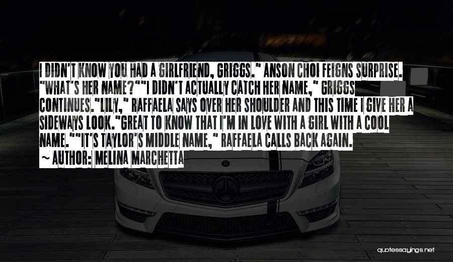 Great Girlfriend Quotes By Melina Marchetta