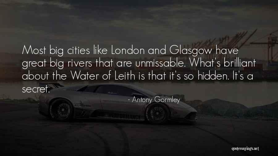 Great Glasgow Quotes By Antony Gormley