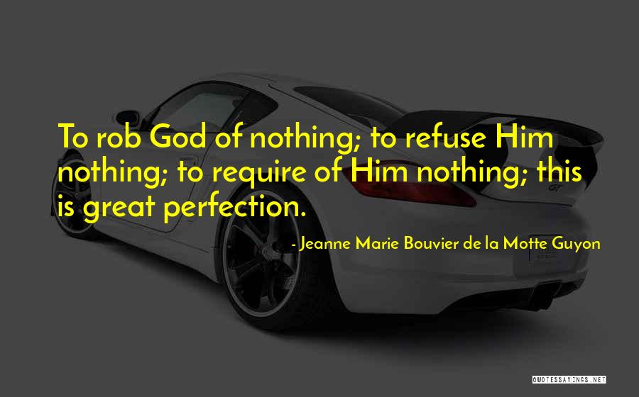 Great God Quotes By Jeanne Marie Bouvier De La Motte Guyon Great God Quotes By Jeanne Marie Bouvier De La Motte Guyon