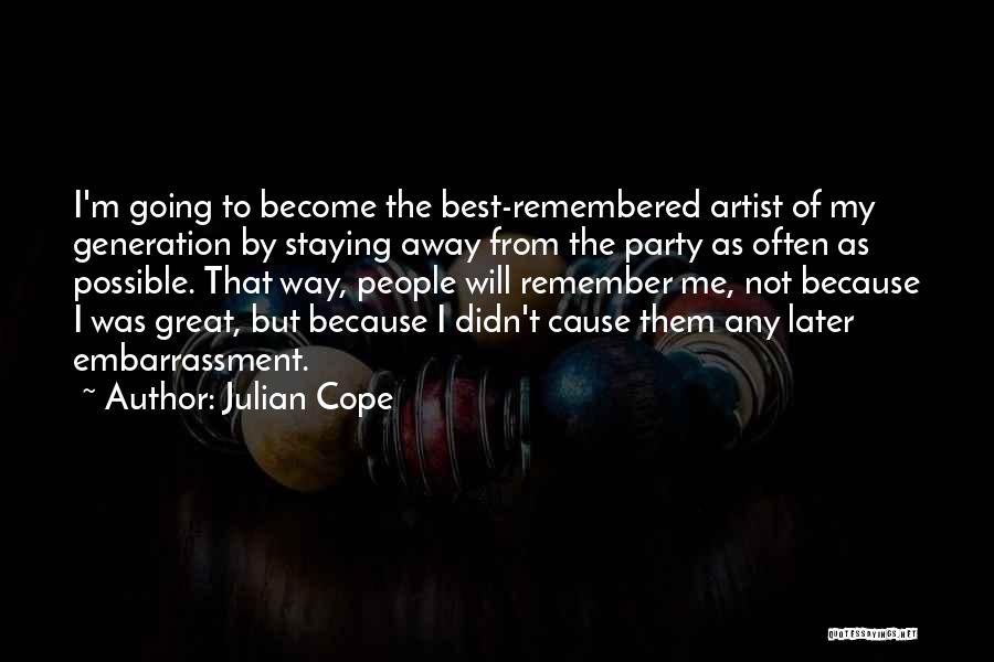 Great Going Away Quotes By Julian Cope