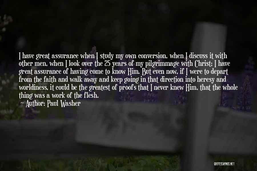 Great Going Away Quotes By Paul Washer