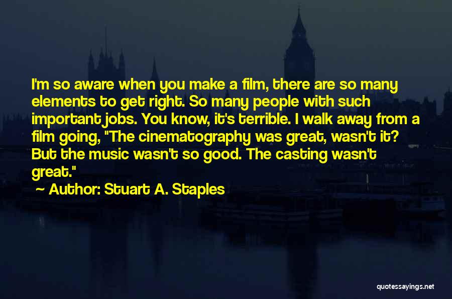 Great Going Away Quotes By Stuart A. Staples