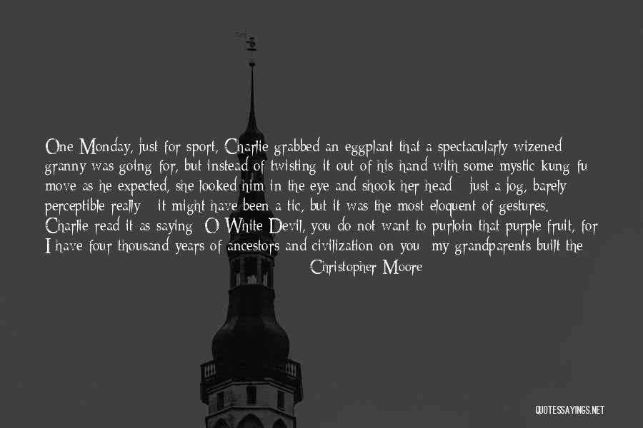 Great Going Out Quotes By Christopher Moore Great Going Out Quotes By Christopher Moore