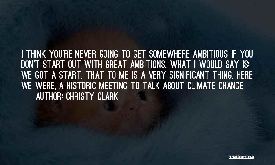 Great Going Out Quotes By Christy Clark