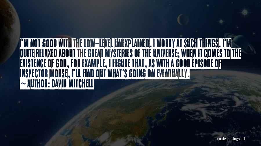 Great Going Out Quotes By David Mitchell