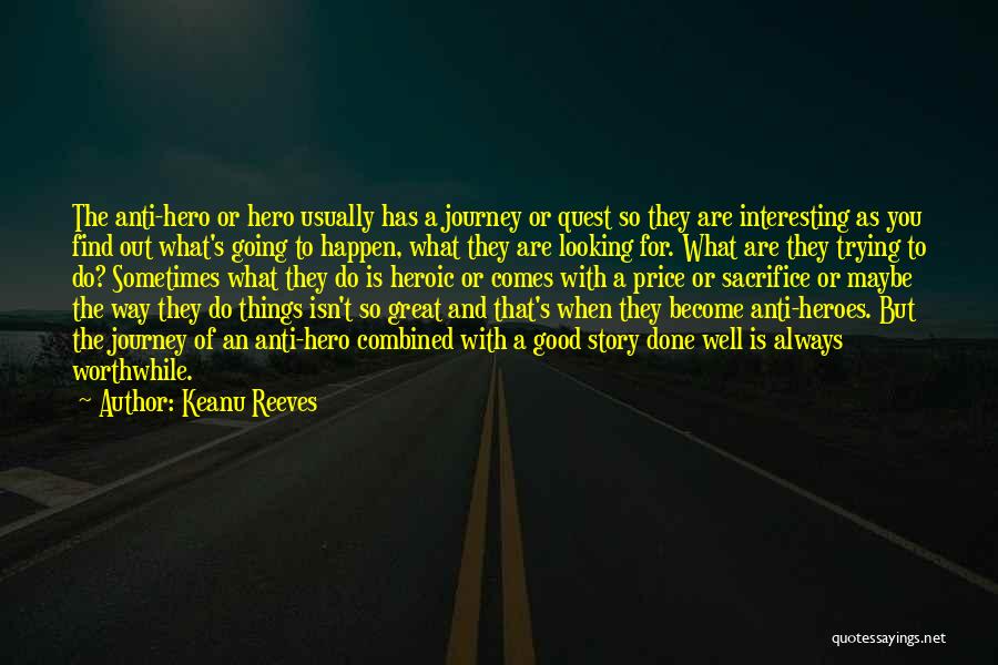 Great Going Out Quotes By Keanu Reeves