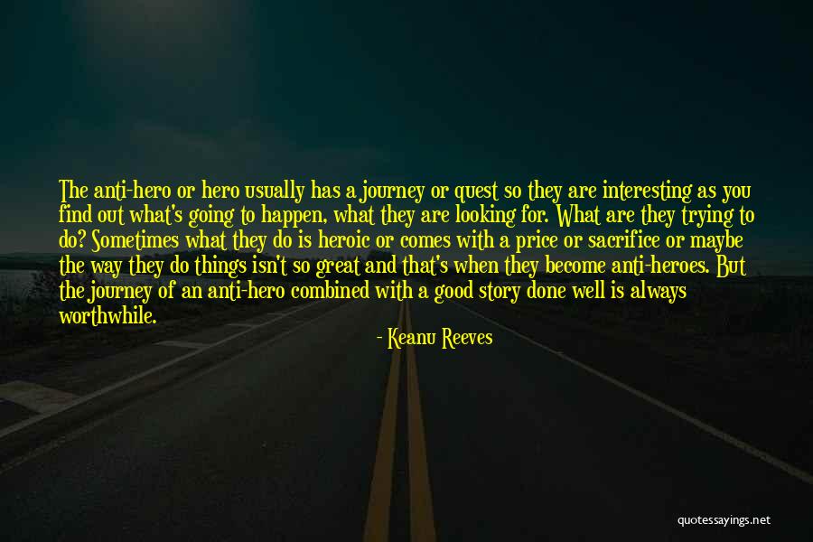 Great Going Out Quotes By Keanu Reeves