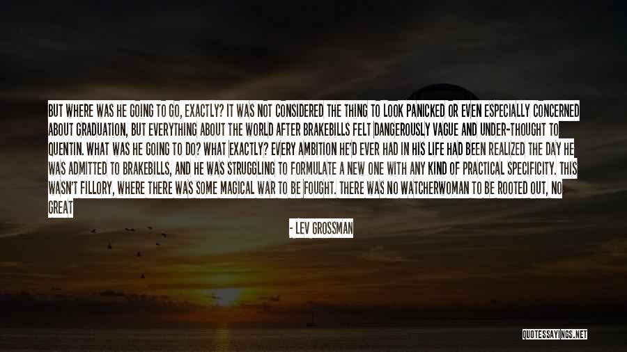 Great Going Out Quotes By Lev Grossman