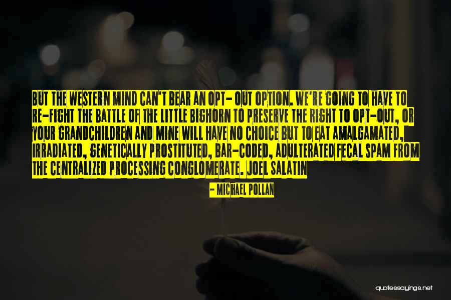 Great Going Out Quotes By Michael Pollan