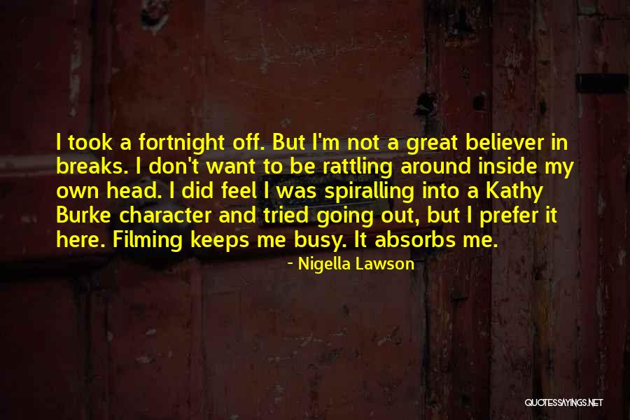Great Going Out Quotes By Nigella Lawson Great Going Out Quotes By Nigella Lawson