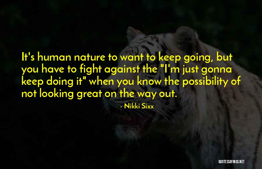 Great Going Out Quotes By Nikki Sixx