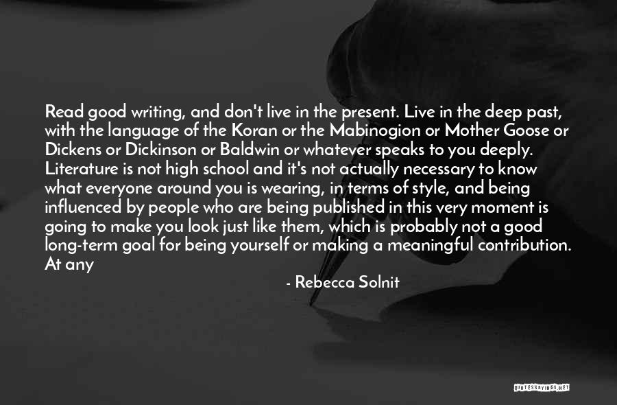 Great Going Out Quotes By Rebecca Solnit Great Going Out Quotes By Rebecca Solnit