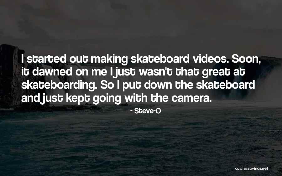 Great Going Out Quotes By Steve-O Great Going Out Quotes By Steve-O