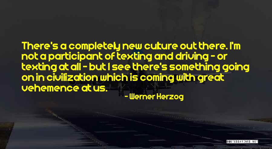 Great Going Out Quotes By Werner Herzog