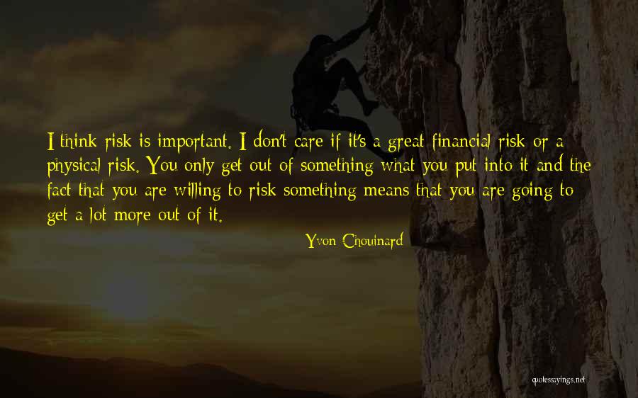 Great Going Out Quotes By Yvon Chouinard