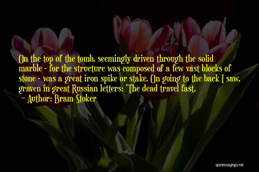 Great Going Quotes By Bram Stoker