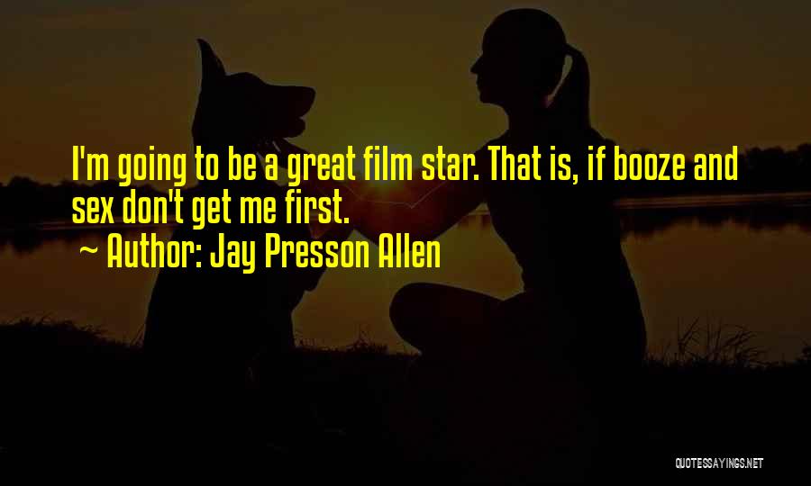 Great Going Quotes By Jay Presson Allen