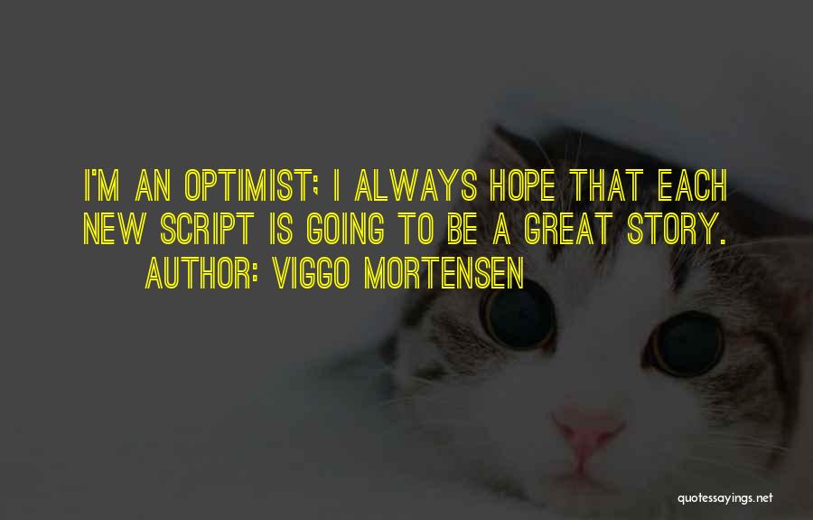 Great Going Quotes By Viggo Mortensen