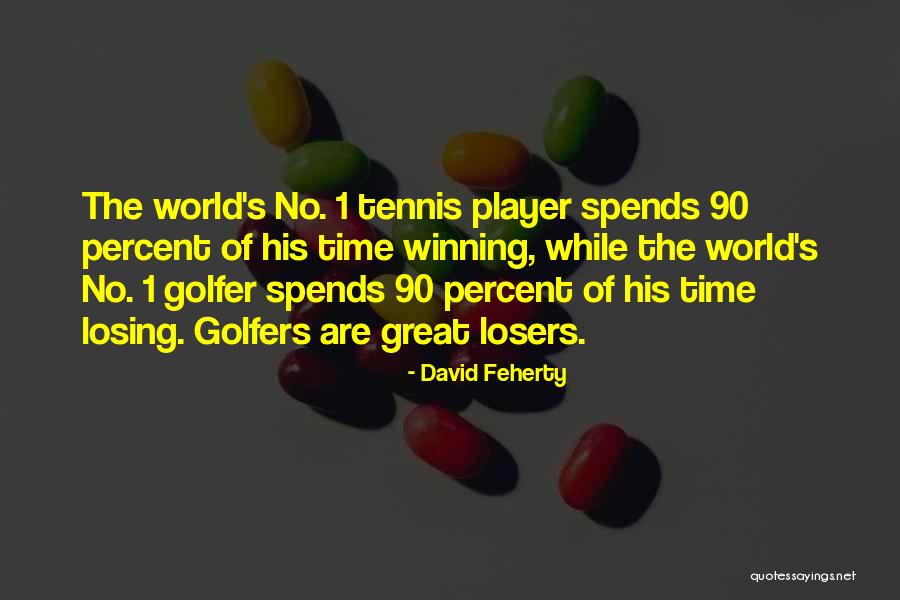 Great Golfers Quotes By David Feherty