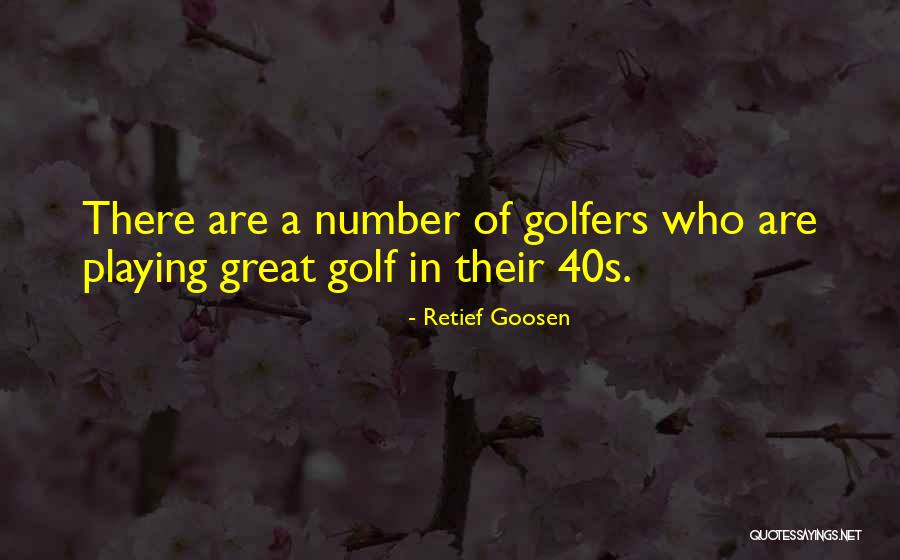 Great Golfers Quotes By Retief Goosen