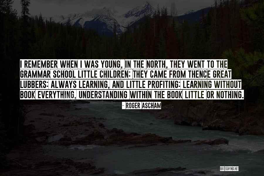 Great Grammar Quotes By Roger Ascham Great Grammar Quotes By Roger Ascham