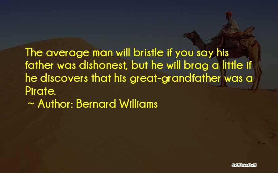 Great Grandfather Quotes By Bernard Williams