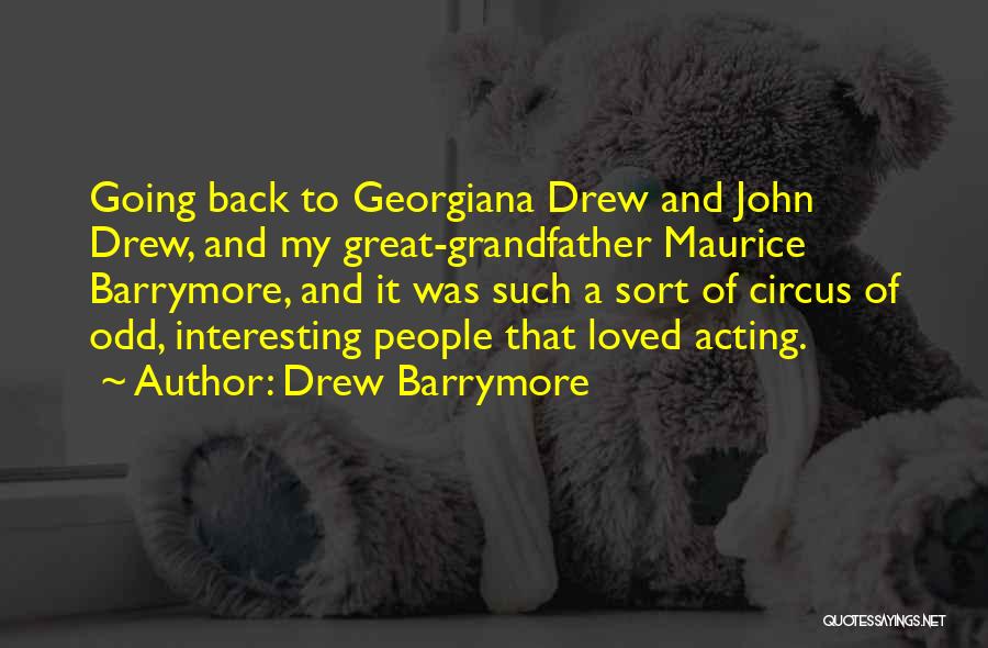 Great Grandfather Quotes By Drew Barrymore