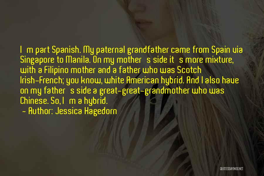 Great Grandfather Quotes By Jessica Hagedorn