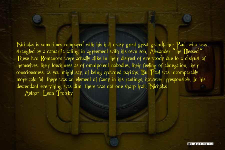 Great Grandfather Quotes By Leon Trotsky