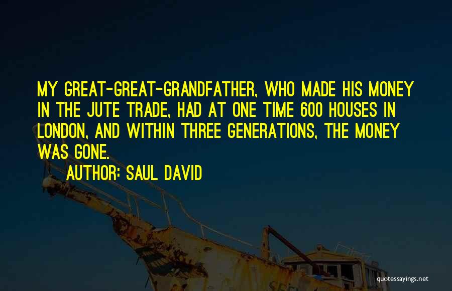 Great Grandfather Quotes By Saul David