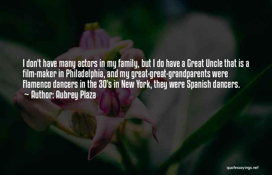 Great Grandparents Quotes By Aubrey Plaza