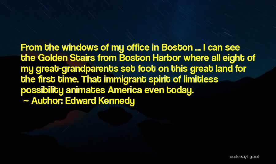 Great Grandparents Quotes By Edward Kennedy