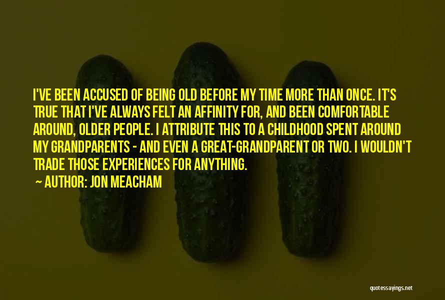 Great Grandparents Quotes By Jon Meacham