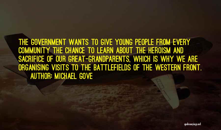 Great Grandparents Quotes By Michael Gove