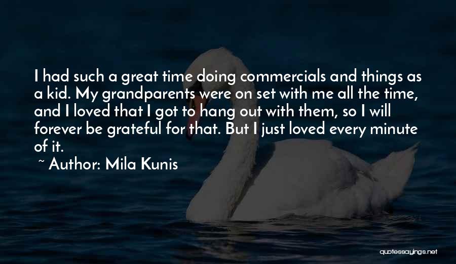 Great Grandparents Quotes By Mila Kunis