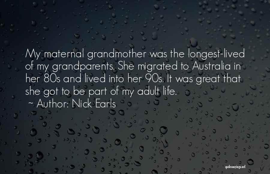 Great Grandparents Quotes By Nick Earls