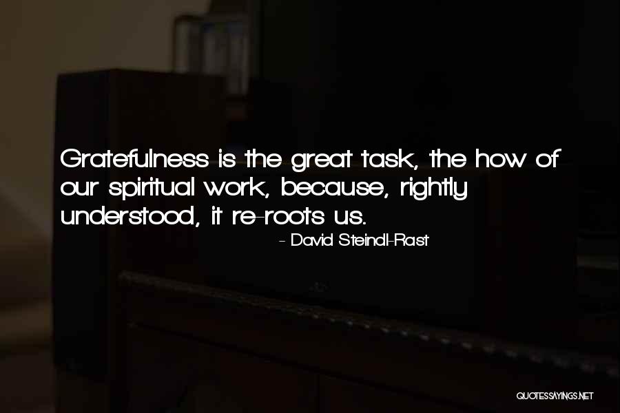 Great Gratefulness Quotes By David Steindl-Rast Great Gratefulness Quotes By David Steindl-Rast