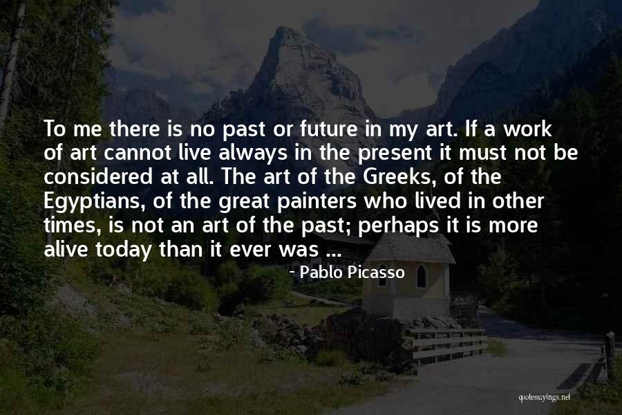 Great Greek Quotes By Pablo Picasso Great Greek Quotes By Pablo Picasso