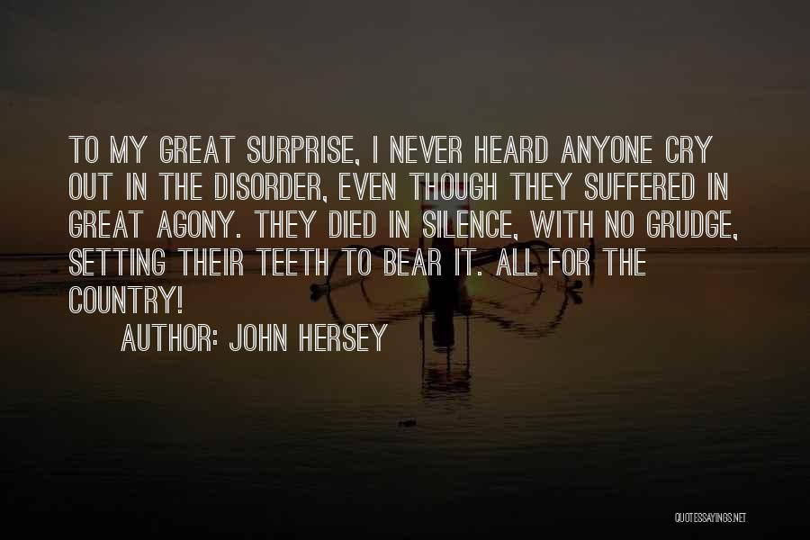 Great Grudge Quotes By John Hersey