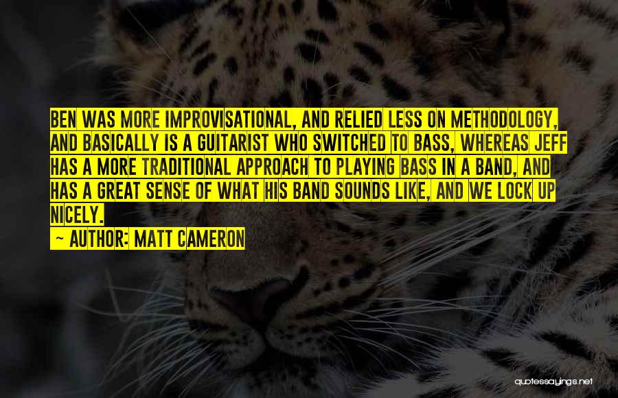 Great Guitarist Quotes By Matt Cameron