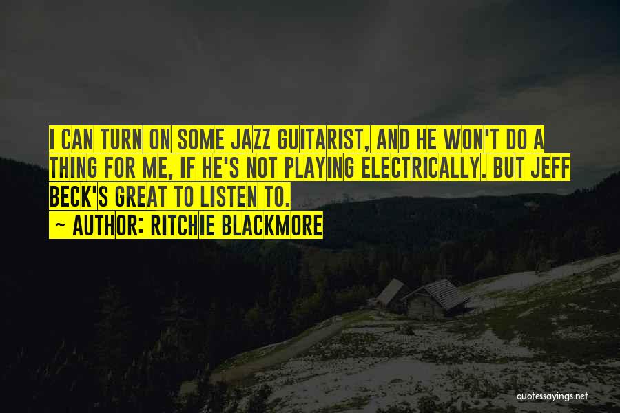 Great Guitarist Quotes By Ritchie Blackmore