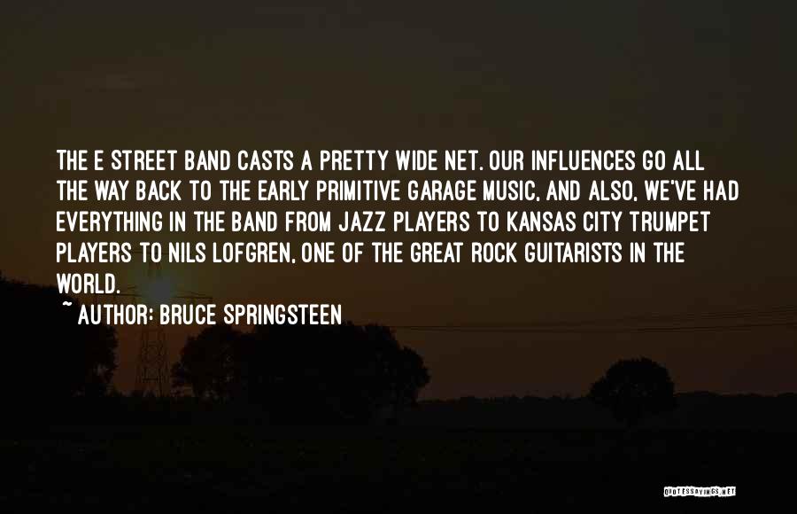 Great Guitarists Quotes By Bruce Springsteen