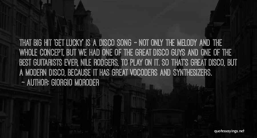 Great Guitarists Quotes By Giorgio Moroder