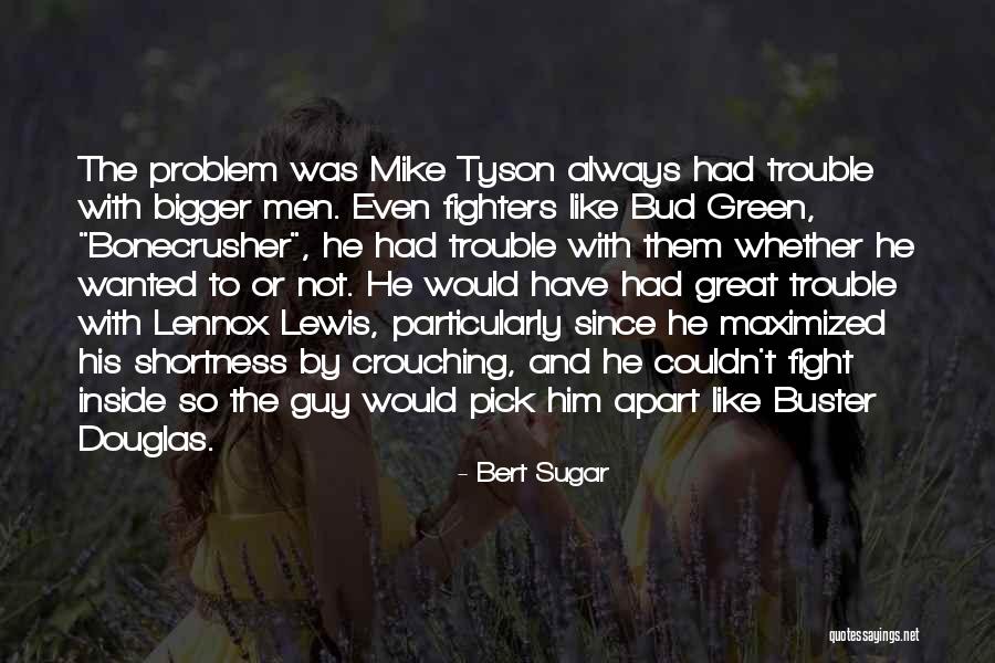 Great Guy Quotes By Bert Sugar Great Guy Quotes By Bert Sugar