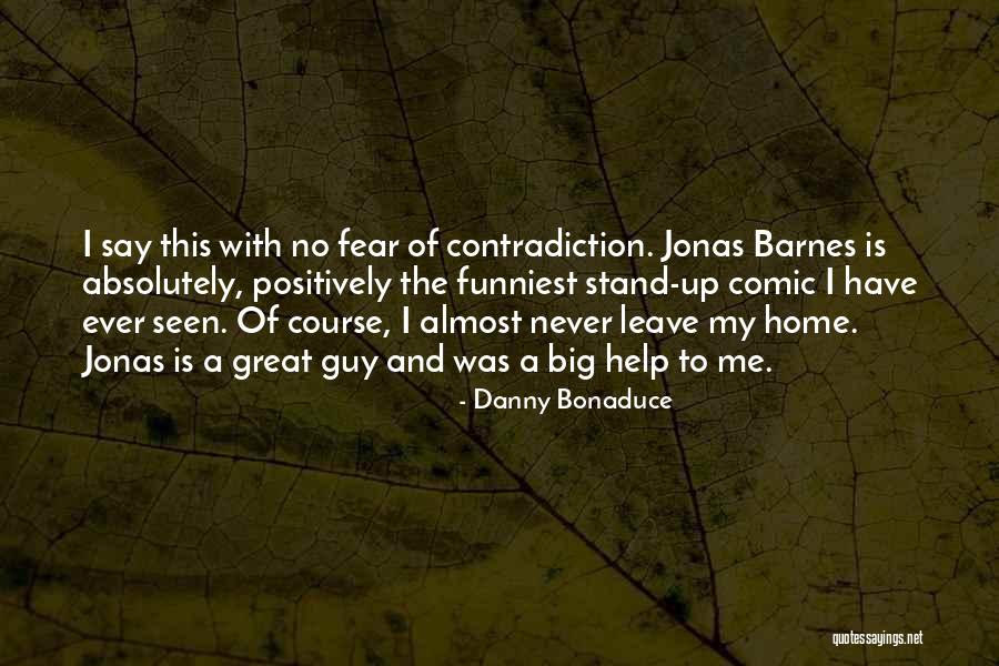 Great Guy Quotes By Danny Bonaduce Great Guy Quotes By Danny Bonaduce