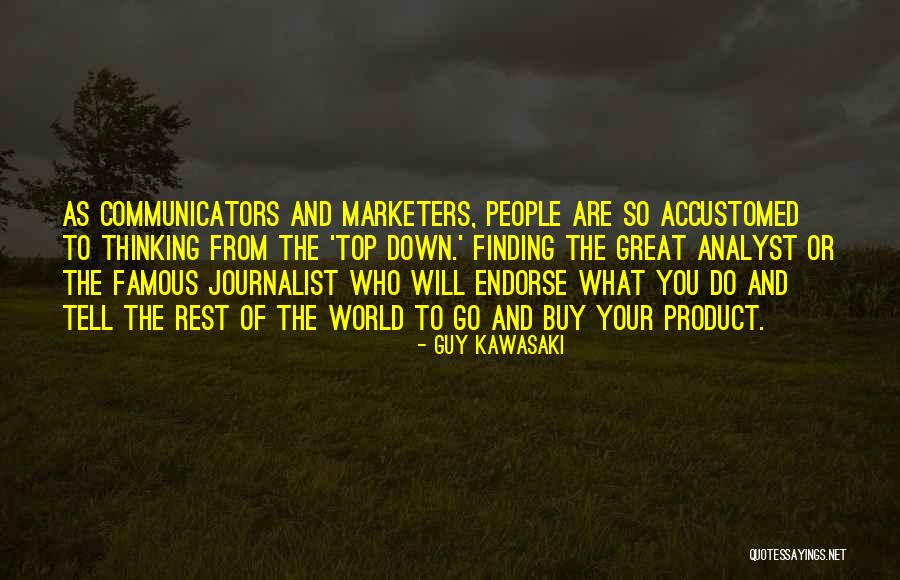 Great Guy Quotes By Guy Kawasaki Great Guy Quotes By Guy Kawasaki