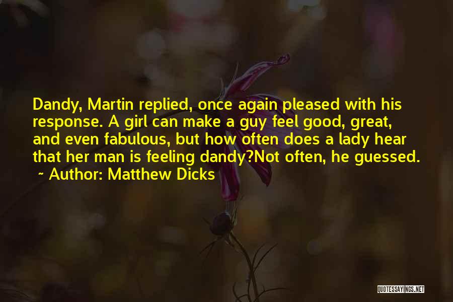 Great Guy To Girl Quotes By Matthew Dicks