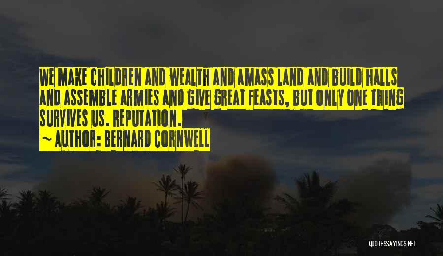 Great Halls Quotes By Bernard Cornwell