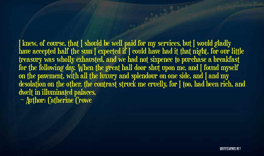 Great Halls Quotes By Catherine Crowe